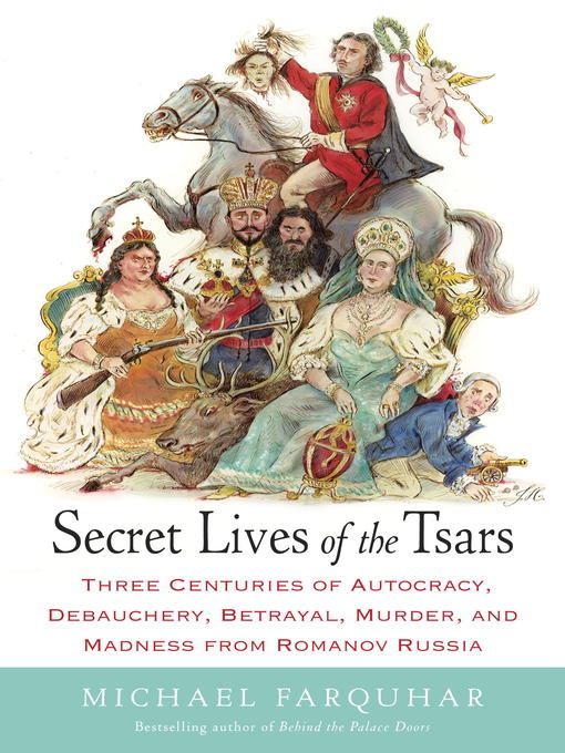 Title details for Secret Lives of the Tsars by Michael Farquhar - Available